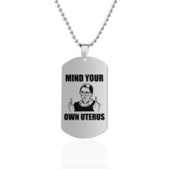 Mind Your Own Uterus Stainless Steel Dog Tags Necklace - Silver, Design4