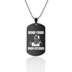 Mind Your Own Uterus Stainless Steel Dog Tags Necklace - Black, Design4